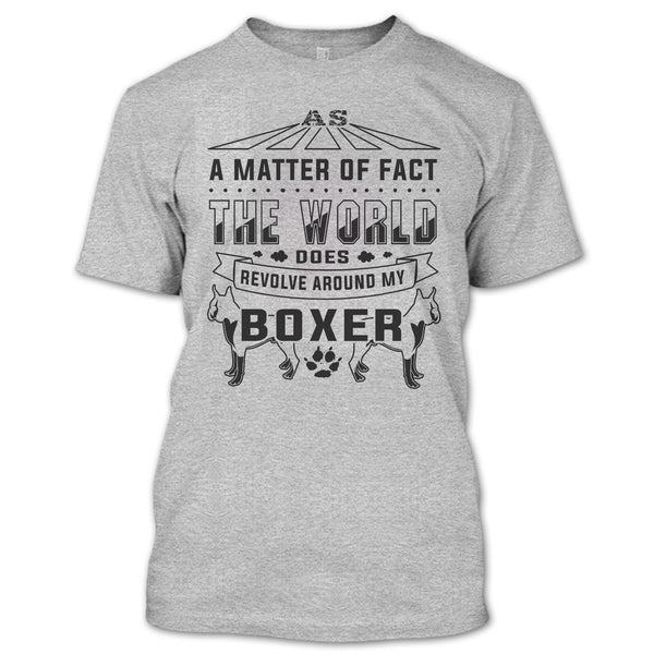 As Matter Of Fact T Shirt, I Love My Dog T Shirt
