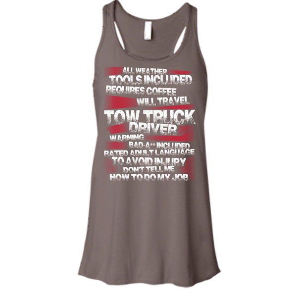 Tow Truck Driver T Shirt, Don¡¯t Tell Me How To Do My Job Tank Top