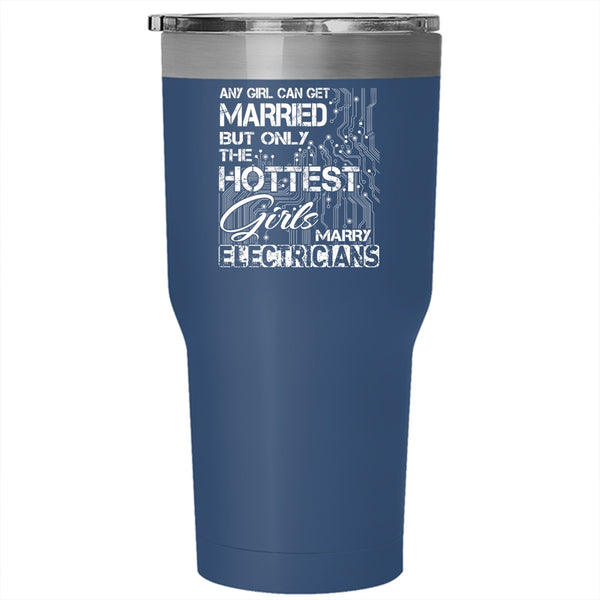 Only The Hottest Girls Marry Electricians Tumbler, Electrician's Wife Mug