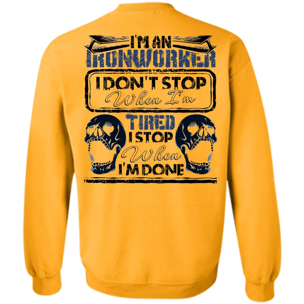 Being An Ironworker T Shirt, I'm An Ironworker Sweatshirt