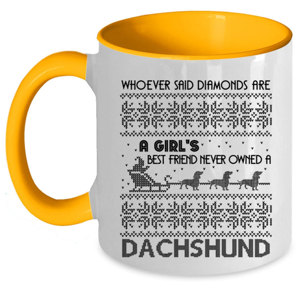 Owned A Dachshund Coffee Mug, Diamonds Are A Girl's Best Friend Accent Mug