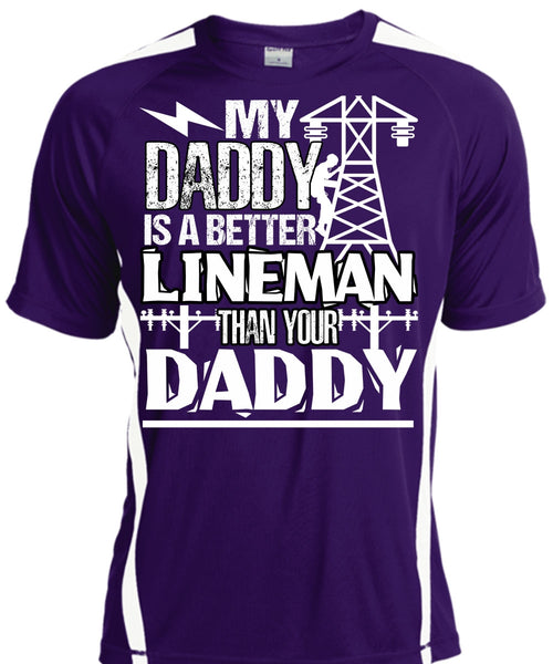 My Daddy Is A Better Lineman T Shirt, Being A Lineman T Shirt, Cool Shirt