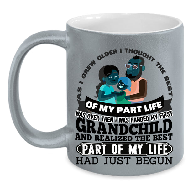 The Best Part Of My Life Had Just Begun Coffee Mug, My First Grandchild Accent Mug