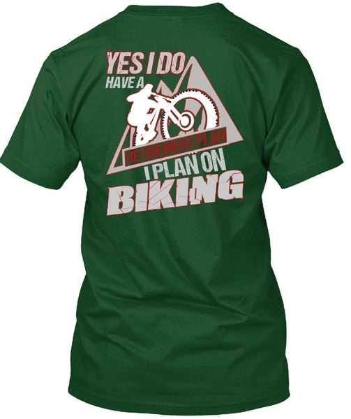 I Plan On Biking T Shirt, Retirement Plan T Shirt