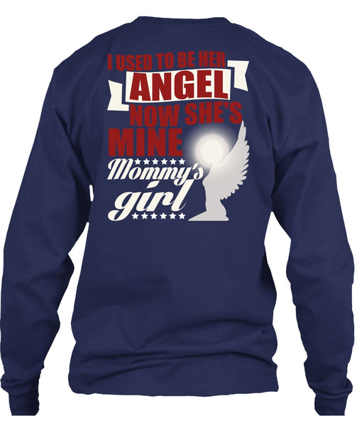 I Used To Be Her Angel T Shirt, Mommy's Girl T Shirt