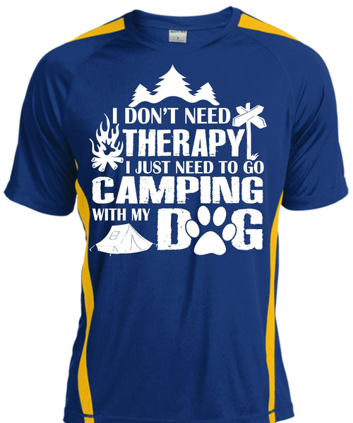 I Don't Need Therapy I Just Need To Go Camping With My Dog T Shirt, Travel T Shirt