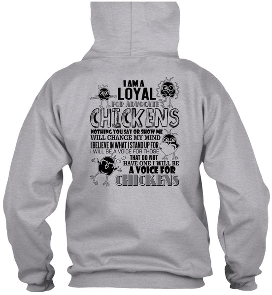 I Am A Loyal For Advocate Chickens T Shirt, I Love Chicken T Shirt