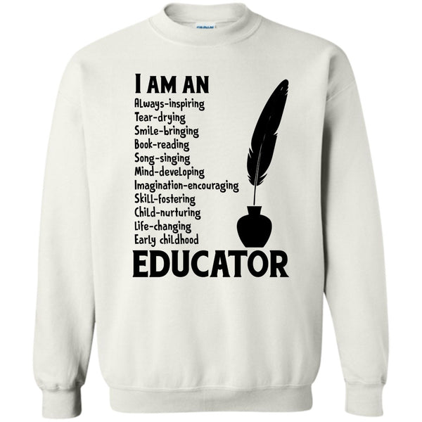 Gift For Teacher T Shirt, I Am An Educator Sweatshirt