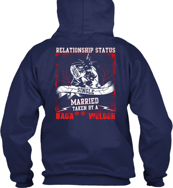 Married Taken By A Welder T Shirt, Realtionship Status T Shirt