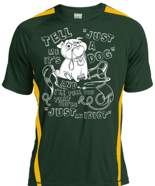 Just A Dog T Shirt, My Favorite T Shirt, Cool Shirt