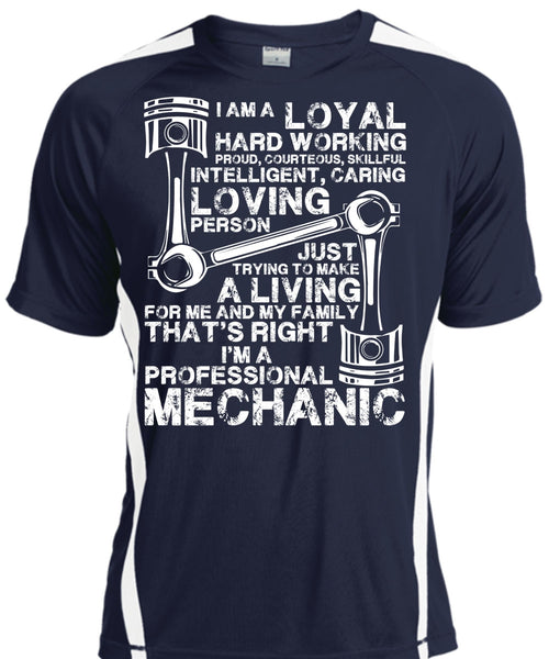 I'm A Professional Mechanic T Shirt, Loyal Hard Working T Shirt, Cool Shirt