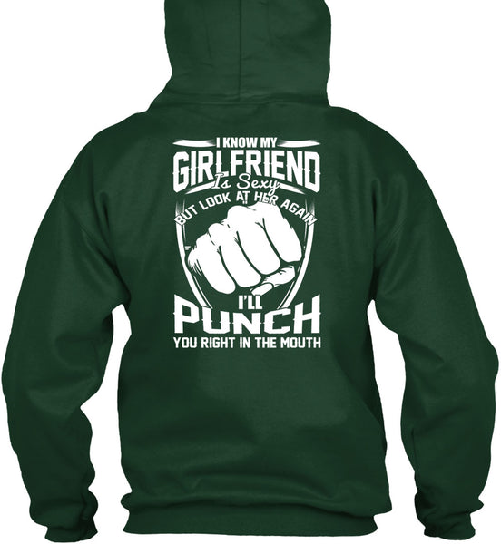 I Know My Girlfriend T Shirt, You Right In The Mouth T Shirt
