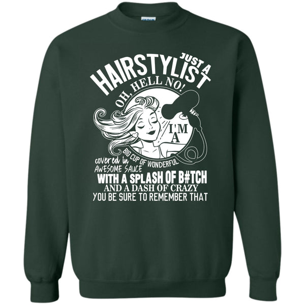 I'm A Big Cup Of wonderful T Shirt, Coolest Hairstylist Sweatshirt
