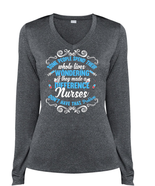 They Made A Difference Nurses T Shirt, Being A Nurse T Shirt, Cool Shirt (Ladies LS Heather V-Neck)