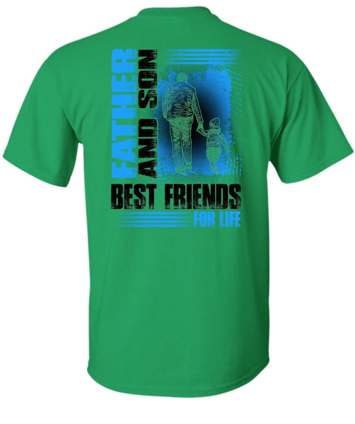 Father And Son Best Friends For Life T Shirt, I Love Son T Shirt