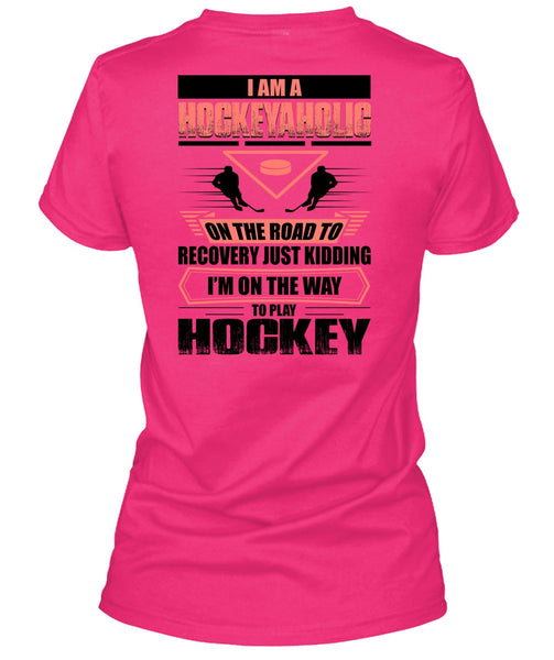 I Am A Hockeyaholic T Shirt, I Love Hockey T Shirt