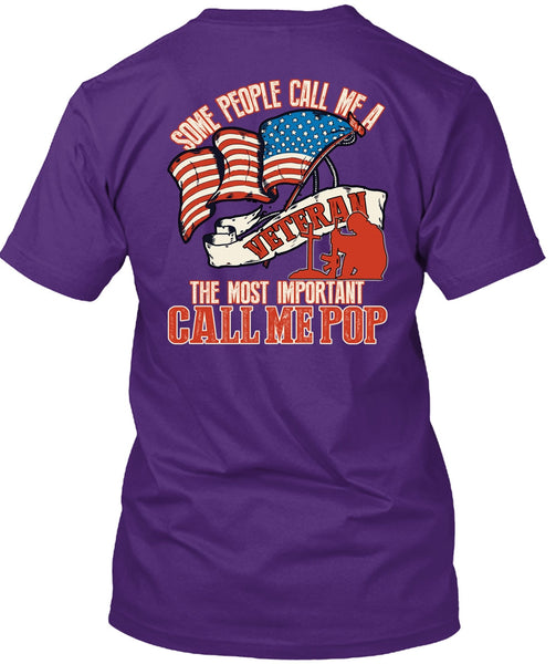 The Most Important Call Me Pop T Shirt, Some People Call Me A Veteran T Shirt