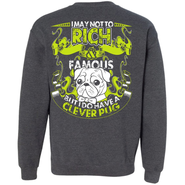 I Do Have A Clever Pug T Shirt, I Love Pug Sweatshirt