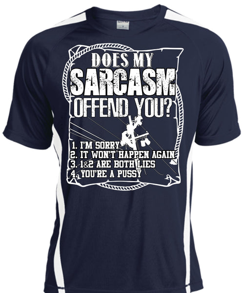 Does Sarcasm Offend You T Shirt, Being A Lineman T Shirt, Cool Shirt