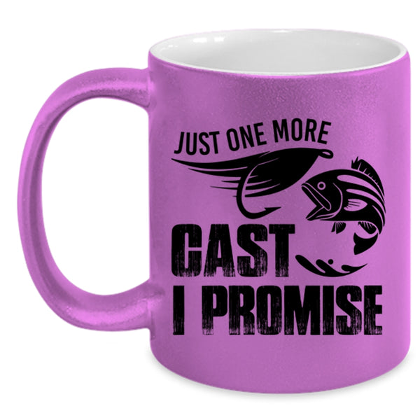 Funny Fishing Coffee Mug, Just One More Cast I Promise Accent Mug