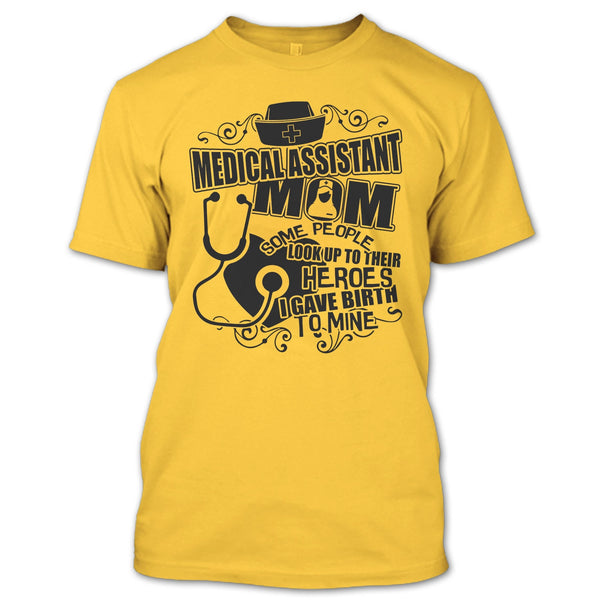 Medical Assistant Mom T Shirt, Gift For Mom T Shirt