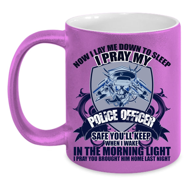 Cool Gift For Police Officer Coffee Mug, I Pray My Police Officer Safe Accent Mug