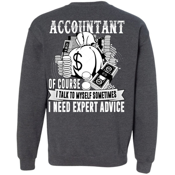 I Need Expert Advice T Shirt, I Love Accountant Sweatshirt