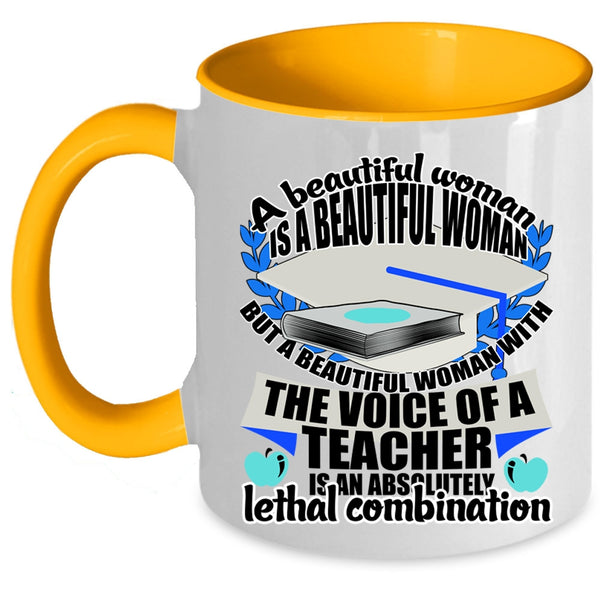 Cute Coffee Mug, Beautiful Woman With The Voice Of A Teacher Accent Mug