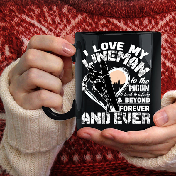 I Love My Lineman To The Moon And Back Coffee Mug, I Love My Lineman Coffee Cup