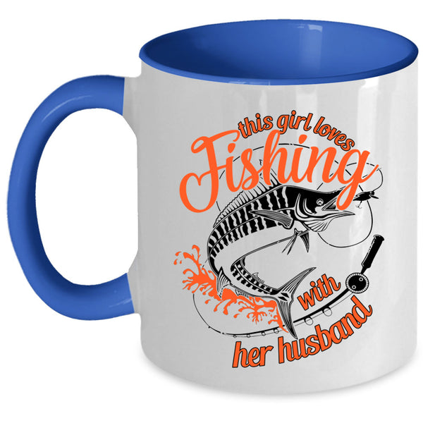 Cute Wife Coffee Mug, This Girl Loves Fishing With Her Husband Accent Mug