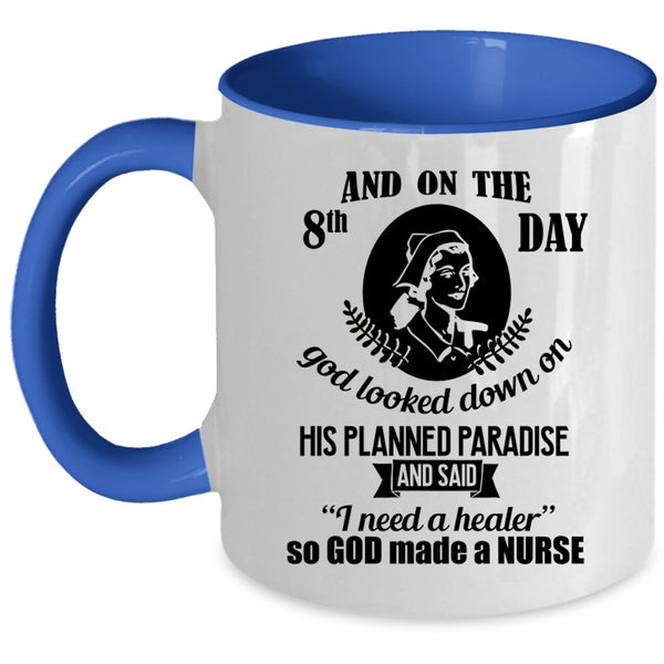 Gift For My Daughter Coffee Mug, On The 8th Day God Made A Nurse Accent Mug