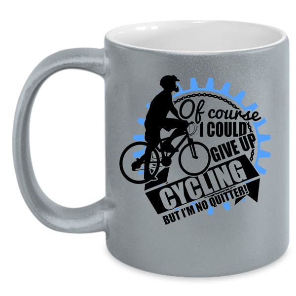 Cool Cycling Coffee Mug, I Could Give Up Cycling Accent Mug