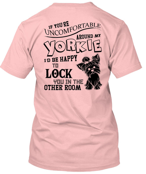 Around My Yorkie T Shirt, I Love My Dog T Shirt