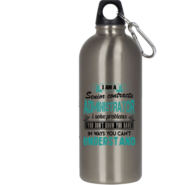 I Am A Senior Contracts Administrator 20 oz Stainless Steel Bottle,Job Title Outdoor Sports Water Bottle