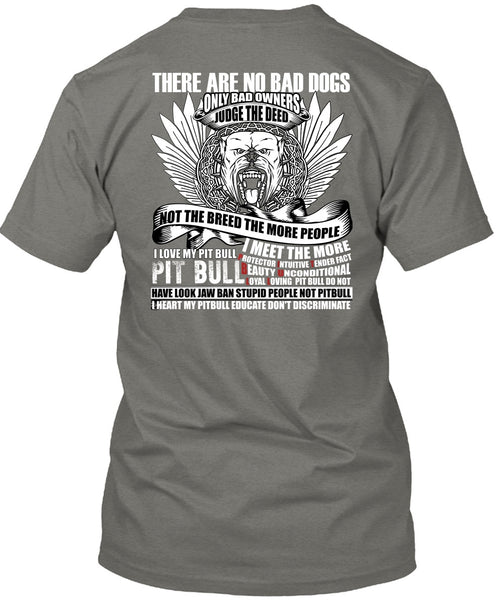 I Love My Pit Bull T Shirt, There Are No Bad Dogs T Shirt