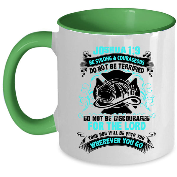 Do Not Be Terrified Coffee Mug, Be Strong And Courageous Accent Mug