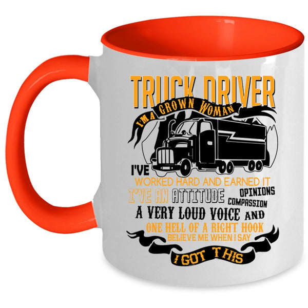 I'm A Grown Woman Coffee Mug, Truck Driver Accent Mug