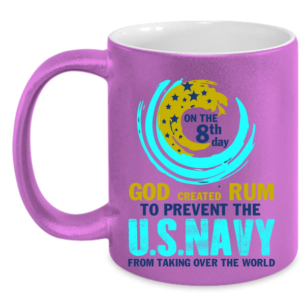 Cool U.S Navy Coffee Mug, God Created Rum To Prevent The U.S Navy Accent Mug