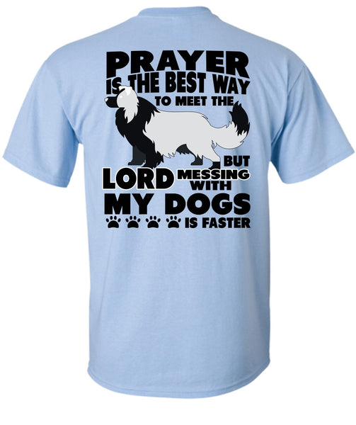 Prayer Is The Best Way T Shirt, I Love My Dog T Shirt