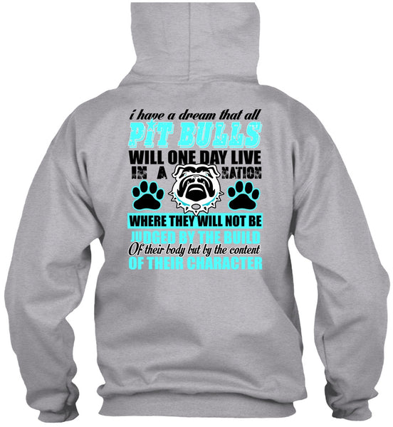 I Have A Dream That All Pit Bulls T Shirt, I Love Pit Bull T Shirt