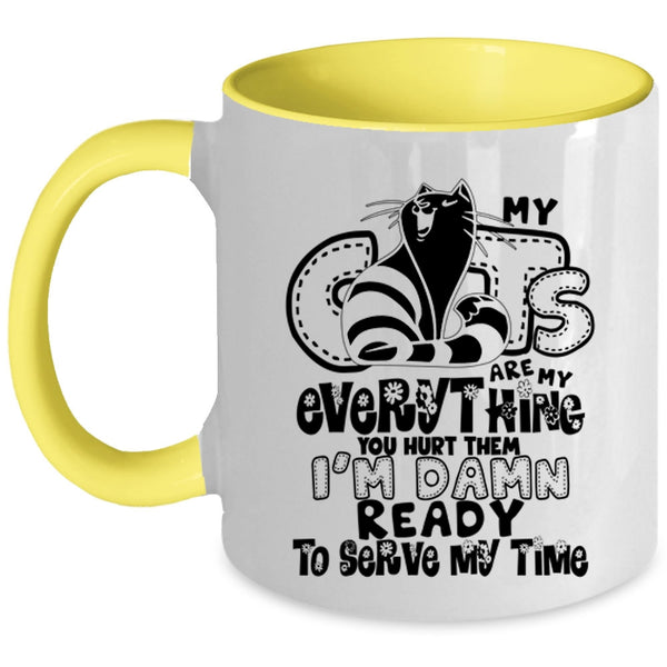 Funny Cat Lovers Coffee Mug, My Cats Are My Everything Accent Mug
