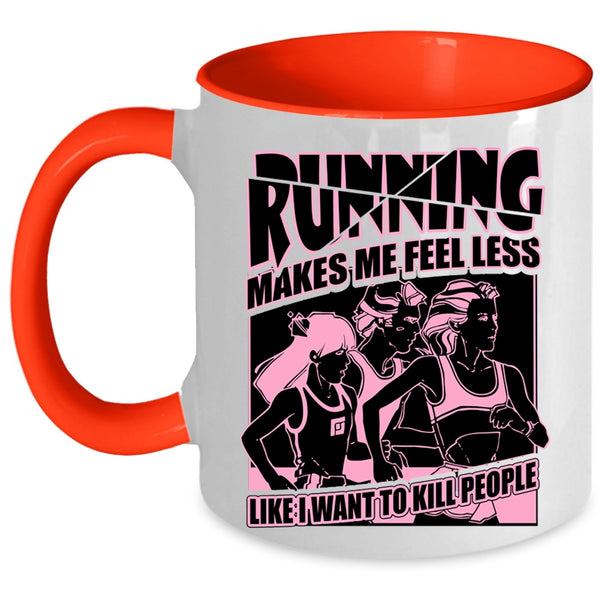 I Love Running Coffee Mug, Running Makes Me Fell Less Accent Mug