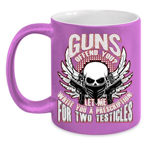 Guns Offend You Coffee Mug, Best Gift For Gunner Coffee Cup