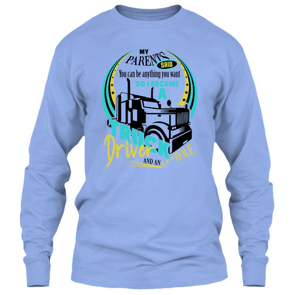 I Became A Truck Driver T Shirt, Coolest Trucker Ever T Shirt