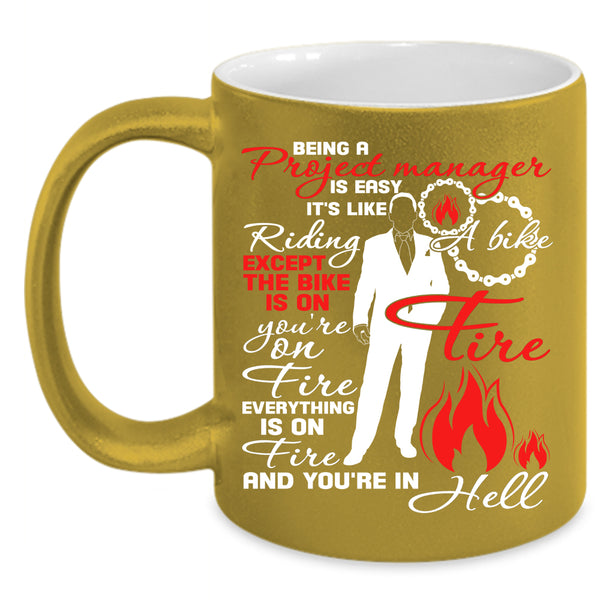 Being A Project Manager Is Easy Coffee Mug, Cool Job Title Coffee Cup