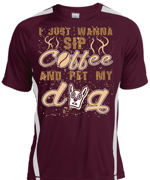I Just Wanna Sip Coffee And Pet My Dog T Shirt, I Love My Life T Shirt, Cool Shirt