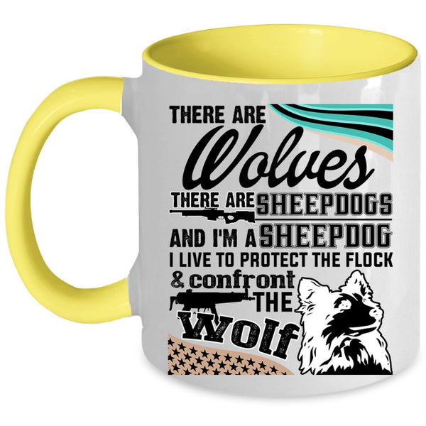 I'm A Sheepdog Coffee Mug, There Are Wolves There Are Sheepdogs Accent Mug