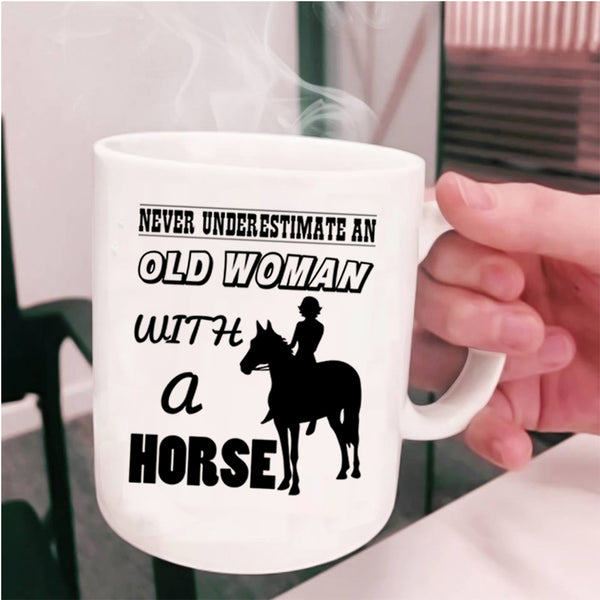 Funny Gift For Grandma Coffee Mug, An Old Woman With A Horse Cup