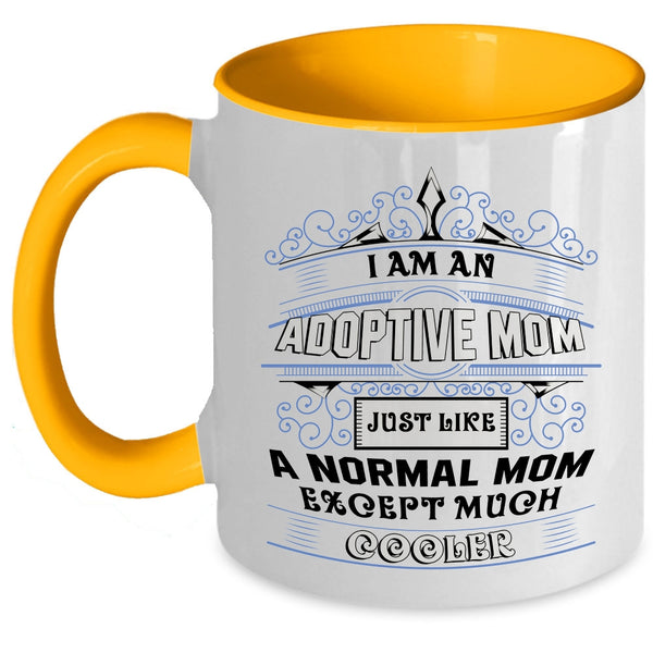 Cool Adoptive Mom Coffee Mug, I Am An Adoptive Mom Accent Mug