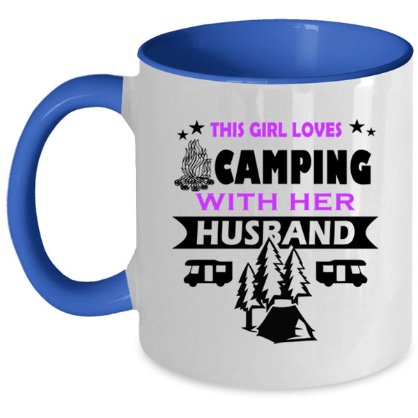 Cute Wife Coffee Mug, This Girl Loves Camping With Her Husband Accent Mug